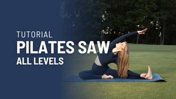 Saw Tutorial - Core strength, spinal rotation, hip mobility