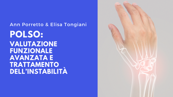 Polso: Valutazione Funzionale Avanzata e Trattamento dell'Instabilità