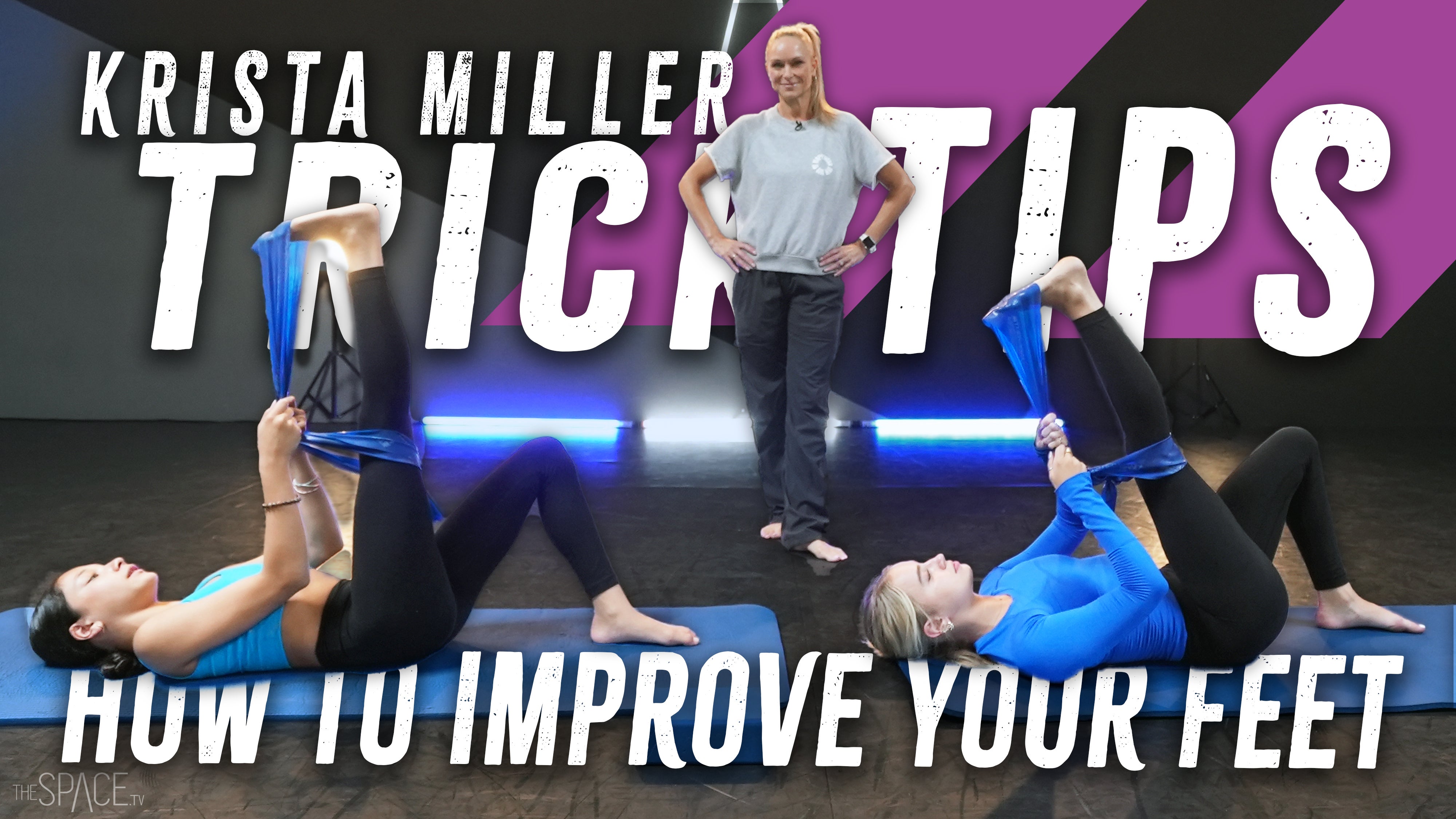 Krista Miller - Trick Tips - How To Improve Your Feet