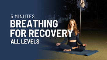 Breathing for Recovery - 5 Minutes