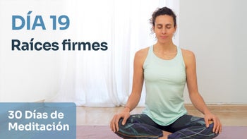 Día 19 - Raíces firmes: Desarrollando la calma en medio de la tormenta (10 min) | 30 días de Meditación