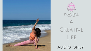A Creative Life (60-min) Vinyasa - Audio Only