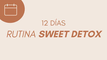 Rutina de práctica | Sweet Detox