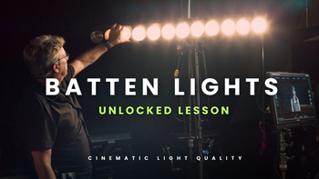Cinematic Light Quality Masterclass I Batten Lights Lesson