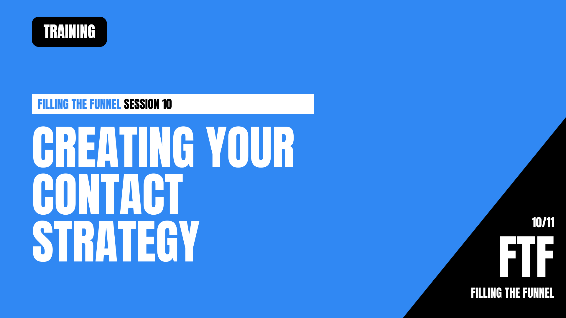 FTF10 - Creating Your Contact Strategy