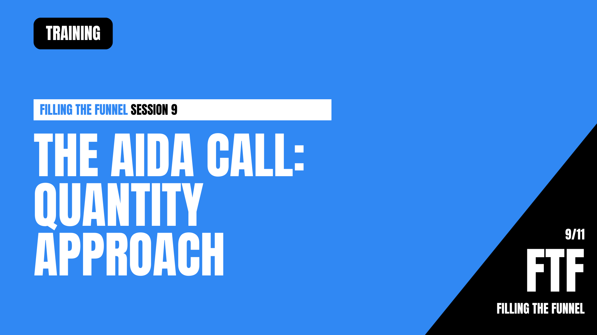 FTF9 - The AIDA Call:  Quantity Approach