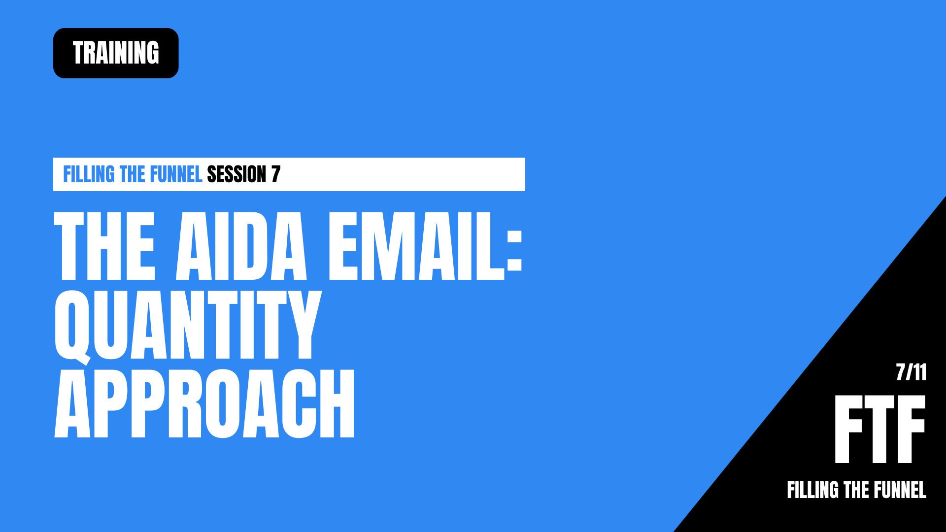 FTF7 - The AIDA Email:  Quantity Approach