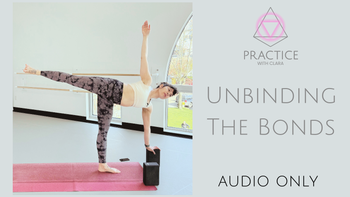 Unbinding The Bonds (47-min) Vinyasa