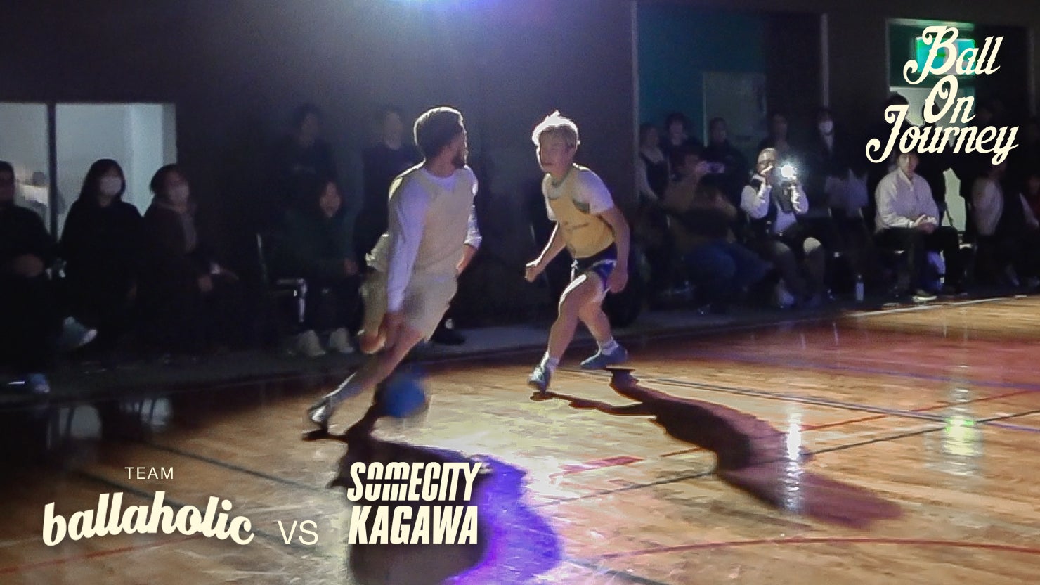 FULL GAME】TEAM ballaholic vs SOMECITY YAMAGATA | Ball On Journey