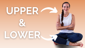 Upper & Lower ✨ 30 Days to Balance and Transform Your Upper & Lower Body