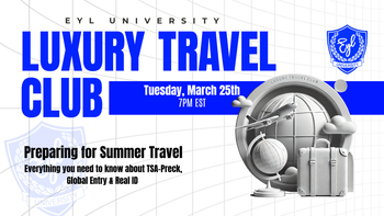Luxury Travel Club - Preparing for Summer Travel 3/25/25