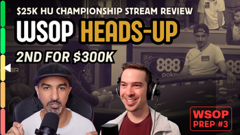 WSOP Prep #3: Heads UP 2nd Place Finish $300k Score - 2025