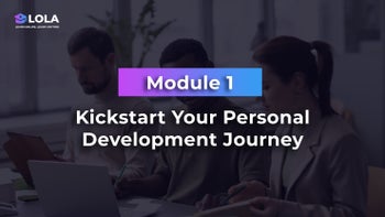 Module 1 - Kickstart Your Personal Development Journey
