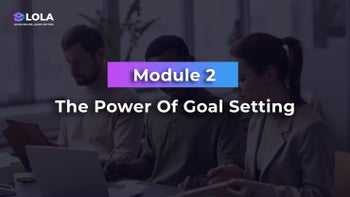 Module 2 - The Power Of Goal Setting