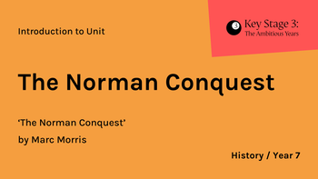 KS3 - History - Year 7 - The Norman Conquest