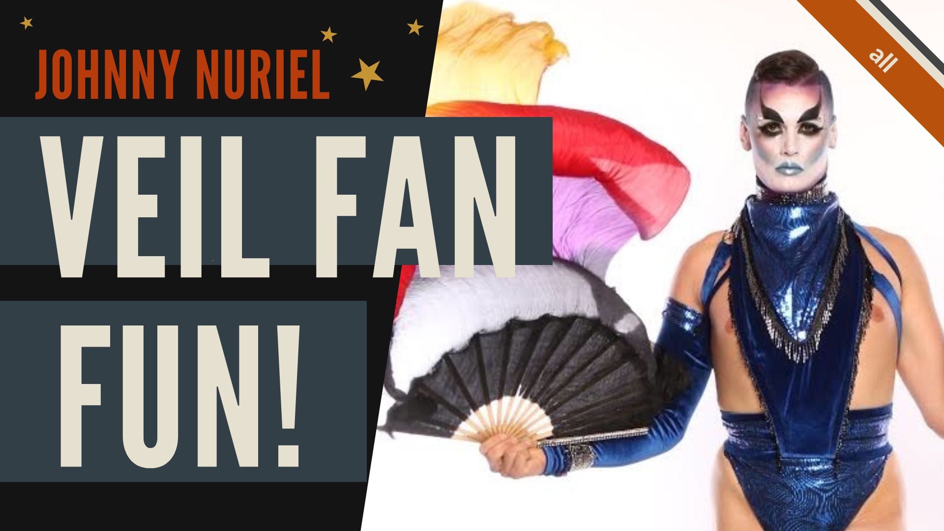 Veil Fan Fun! With Johnny Nuriel