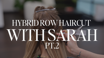 Hybrid Row Blend Cut with Sarah pt.2