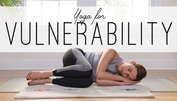 Yoga for Vulnerability