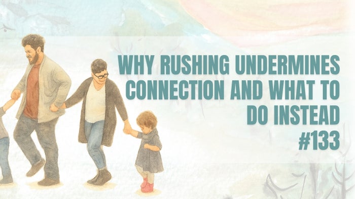 Missing Real Connection By Rushing #133 Rushy Rushy