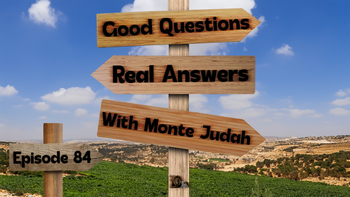 Good Questions/Real Answers | Episode 84