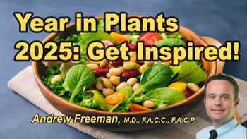 Lecture 89 - Andrew Freeman, M.D., F.A.C.C., F.A.C.P. - The Year in Plants 2025: What Are You Waiting For!?