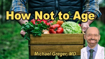 Lecture 19 - Michael Greger, M.D. - How Not to Age