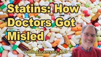 Lecture 50 - John Abramson, M.D. - Statins: How Doctors Have Been Misled
