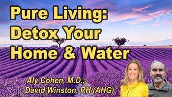 Panel 62 - Pure Living: Detoxifying Homes and Water for Lasting Health