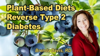 Lecture 4 - Brenda Davis, R.D. - Plant-based Diets in the Treatment and Remission of Type 2 Diabetes