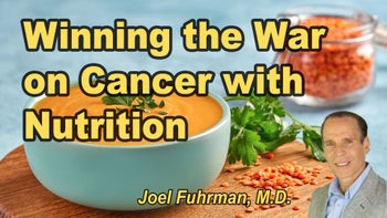 Lecture 95 - Joel Fuhrman, M.D. - Winning The War On Cancer