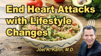 Lecture 67 - Joel K. Kahn, M.D. - An Attack on Heart Attacks