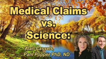 Panel 48 & 49 - Medical Claims Under the Microscope: What Science Reveals About the True Risks and Benefits of Pharmaceutical Drugs and Medical Procedures
