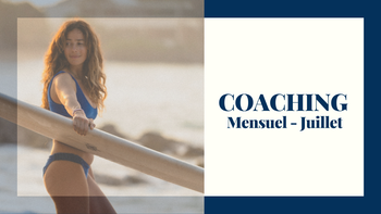 Coaching Mensuel juillet & programme de l'été 