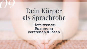 Der Körper als Sprachrohr - Signale verstehen, Symptome lindern