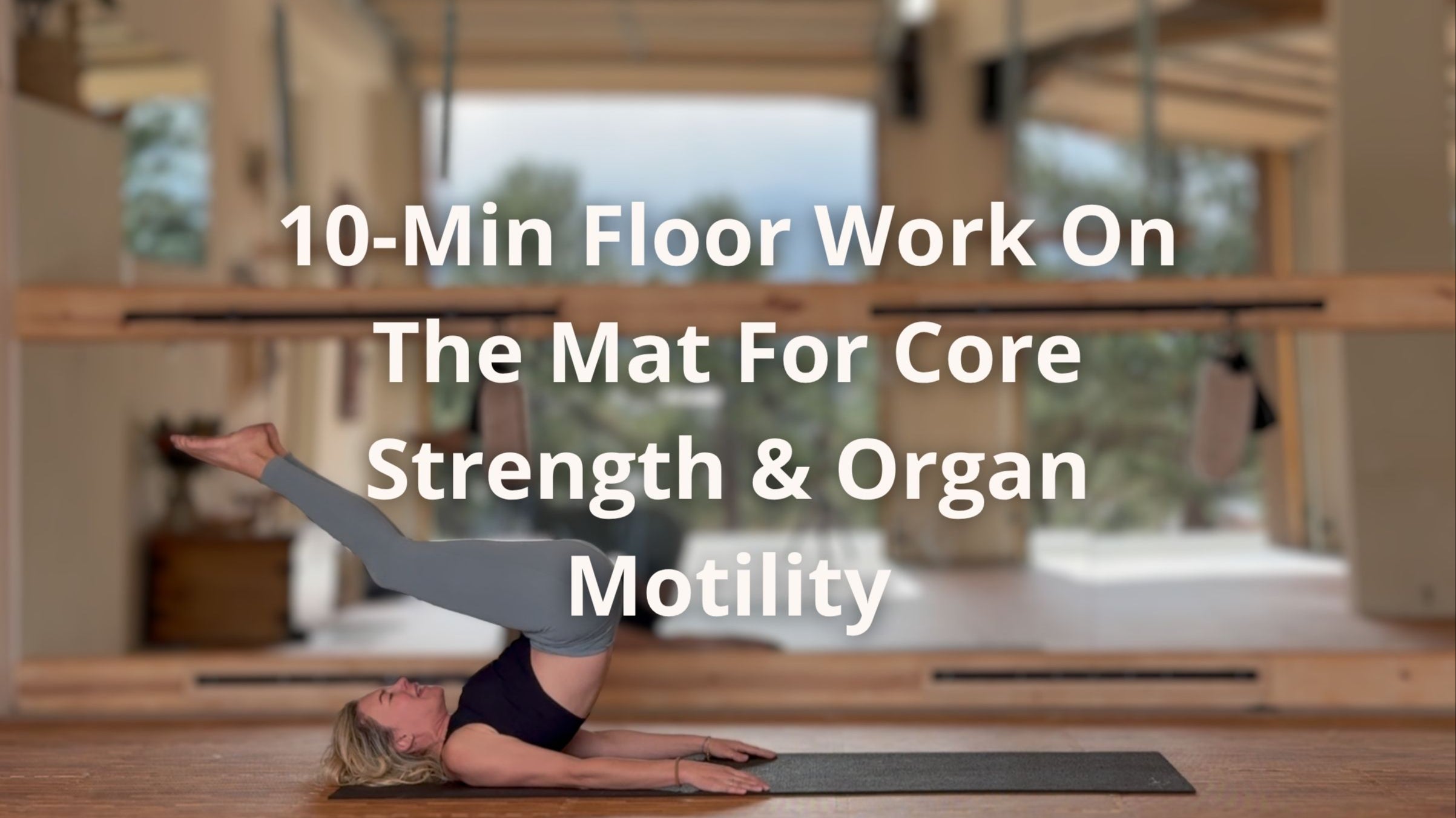 10-Min Floor Work On The Mat For Core Strength & Organ Motility