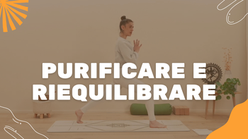 Purificare e riequilibrare