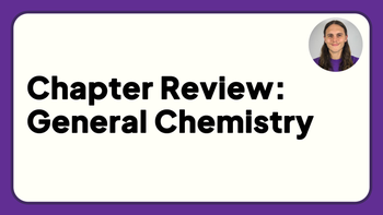 Chapter Review: General Chemistry