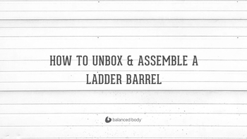 How To Unbox & Assemble A Ladder Barrel