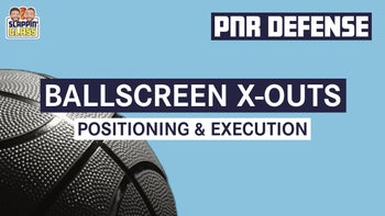 Ballscreen X-Out - Positioning & Execution