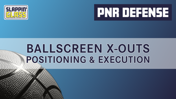 Ballscreen X-Outs - Positioning & Execution