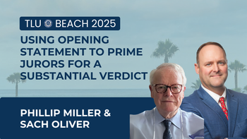 Using Opening Statement To Prime Jurors For A Substantial Verdict | Phillip Miller & Sach Oliver