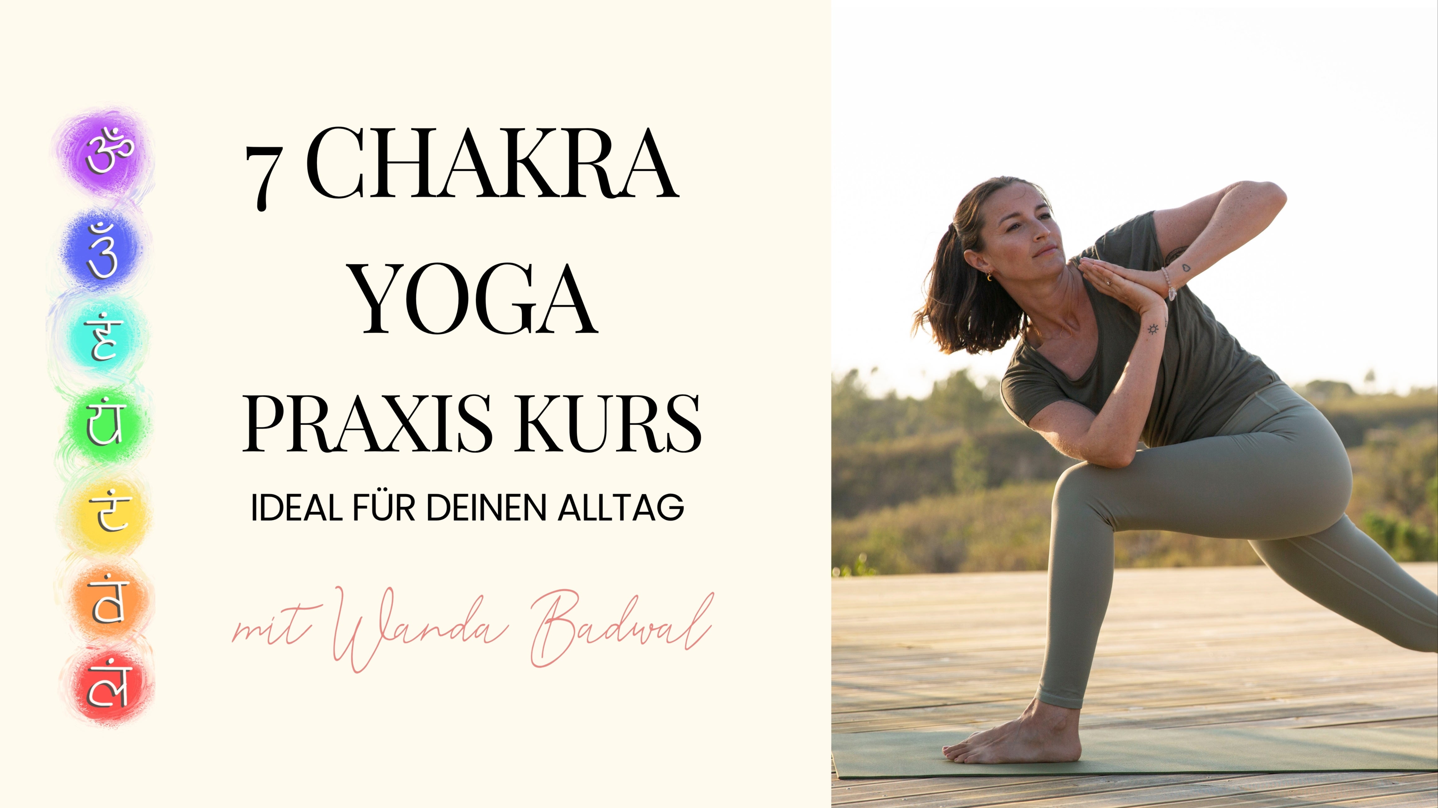 Chakra Yoga Praxis Kurs - mit Wanda