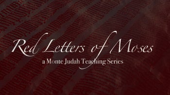 Red Letters of Moses | Episode 1 | Monte Judah | Moses Spoke of the Messiah—Did You Miss It?
