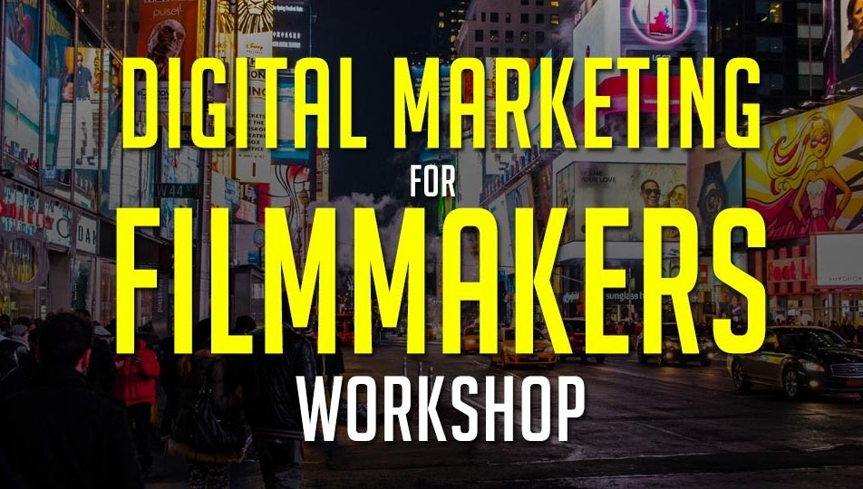 Digital Marketing for Filmmaking: Learn to Sell Your Film