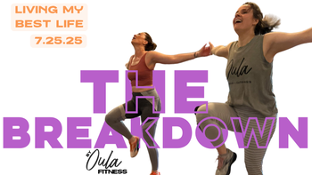 Living My Best Life | The Breakdown | 7.28.25