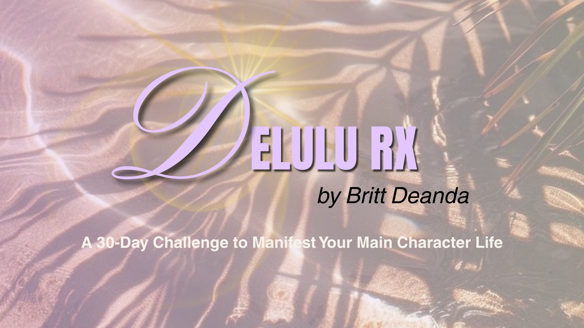 {NEW} Delulu Rx: A 30-Day Challenge to Manifest Your Main Character Life