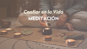 Confiar en la vida | Meditación para empezar el día