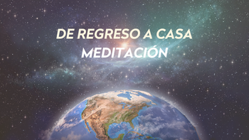 De regreso a Casa - Sanación Emocional | Meditación