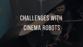 Challenges With Cinema Robots