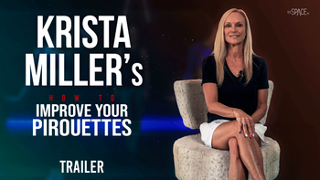 TRAILER: Krista Miller - How To - Improve Your Pirouettes